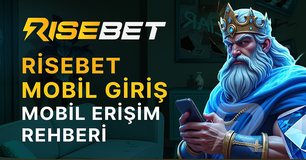 RiseBet Mobil Giriş Rehberi: Hızlı ve Güvenli 2026 - Resmi Bilgi - RiseBet rehber görseli