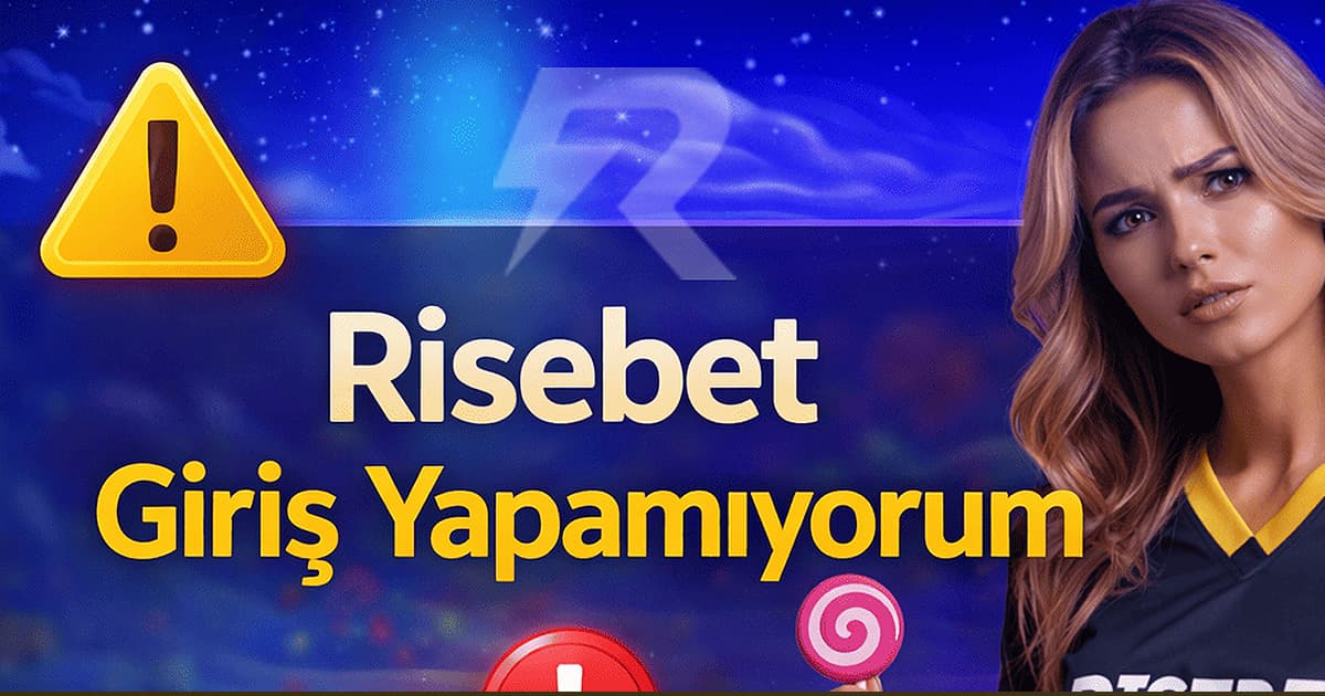 RiseBet'e Giriş Sorunlarını Nasıl Çözebilirsiniz? - Eksiksiz Bilgi 2026 - RiseBet rehber görseli